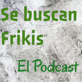 Se Buscan Frikis
